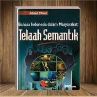 Image of Bahasa Indonesia Dalam Masyarakat: Telaah Semantik
