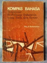 Image of Kompas Bahasa ; Pengantar Berbahasa Indonesia Yang Baik dan Benar