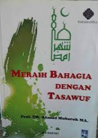 Image of MERAIH BAHAGIA DENGAN TASAWUF